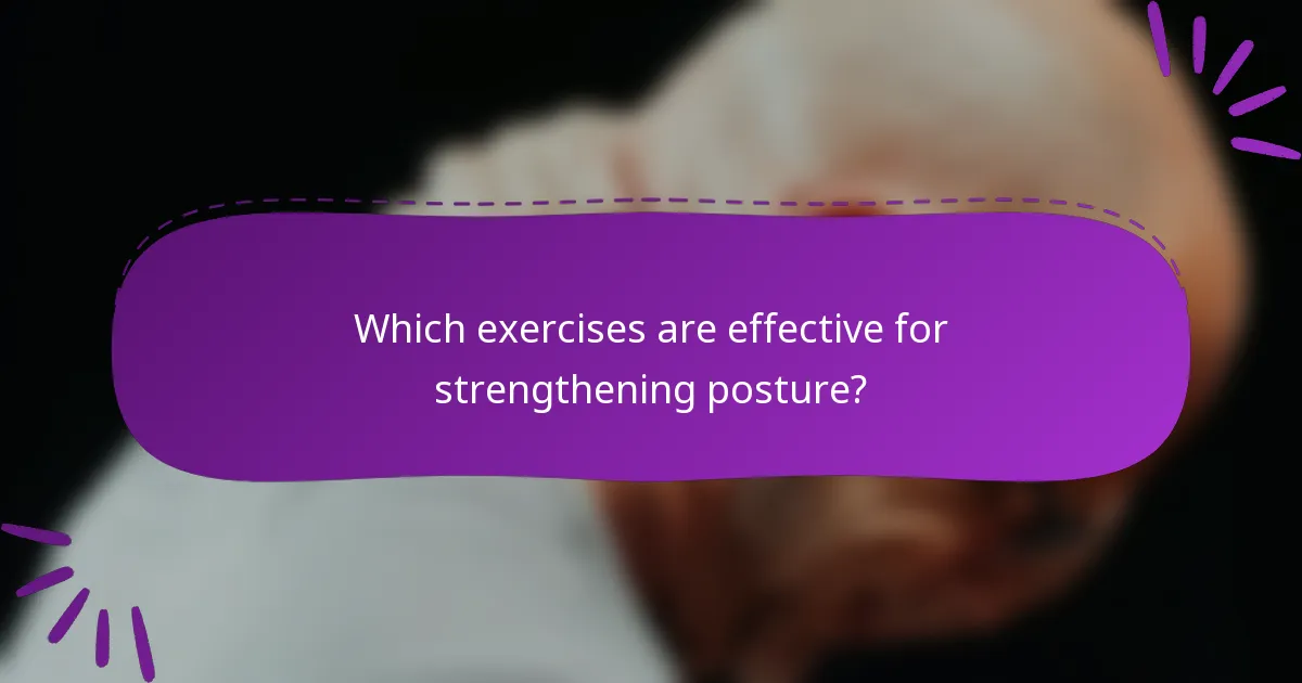 Which exercises are effective for strengthening posture?